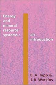 Energy and Mineral Resource Systems: An Introduction