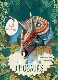 Lift the Flap: Discover the World of Dinosaurs