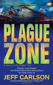 Plague Zone (the Plague Year trilogy Book 3)