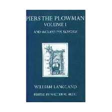 The Vision of Piers the Plowman: In Three Parallel Texts, Together with Richard the Redeless (Volume1&2)