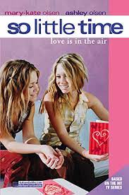 Mary-Kate & Ashley So Little Time Love is in the Air