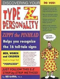 Zippy Type Z Personality