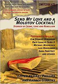 Send My Love and a Molotov Cocktail!: Stories of Crime,