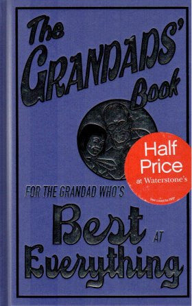 The Grandads' Book: For the Grandad Who's Best at Everything