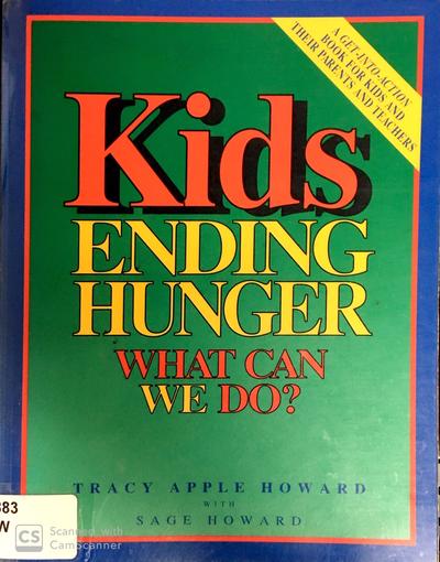 Kids ending hunger: what can we do?a get-into-action book for kids and their parents and teachers