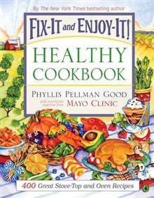 Fix-it and Enjoy-it Healthy Cookbook: 400 Great Stove-Top and Oven Recipes